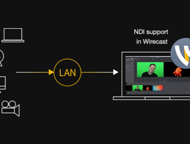 Wirecast with NDI, the ultimate live stream combination